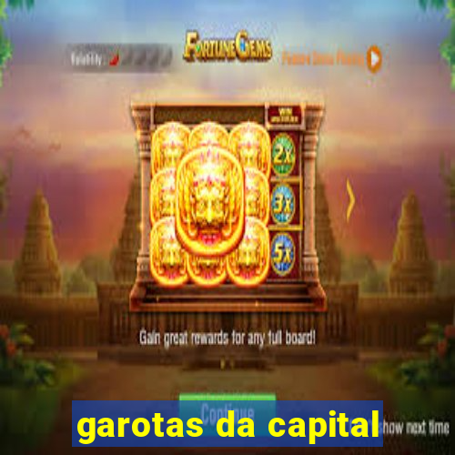 garotas da capital